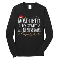 Most Likely To Start All The Shenanigans Funny Family Long Sleeve Shirt