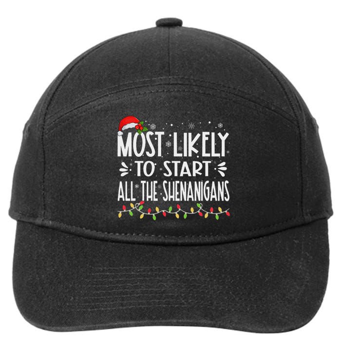 Most Likely To Start All The Shenanigans Funny Family 7-Panel Snapback Hat