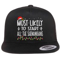 Most Likely To Start All The Shenanigans Funny Family Flat Bill Trucker Hat