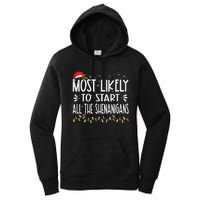 Most Likely To Start All The Shenanigans Funny Family Women's Pullover Hoodie