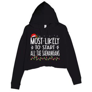 Most Likely To Start All The Shenanigans Funny Family Crop Fleece Hoodie