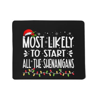 Most Likely To Start All The Shenanigans Funny Family Mousepad
