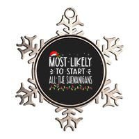 Most Likely To Start All The Shenanigans Funny Family Metallic Star Ornament