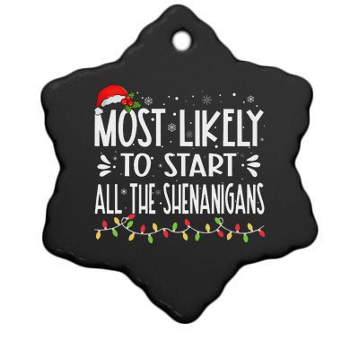 Most Likely To Start All The Shenanigans Funny Family Ceramic Star Ornament