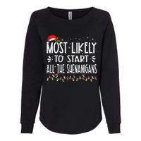 Most Likely To Start All The Shenanigans Funny Family Womens California Wash Sweatshirt