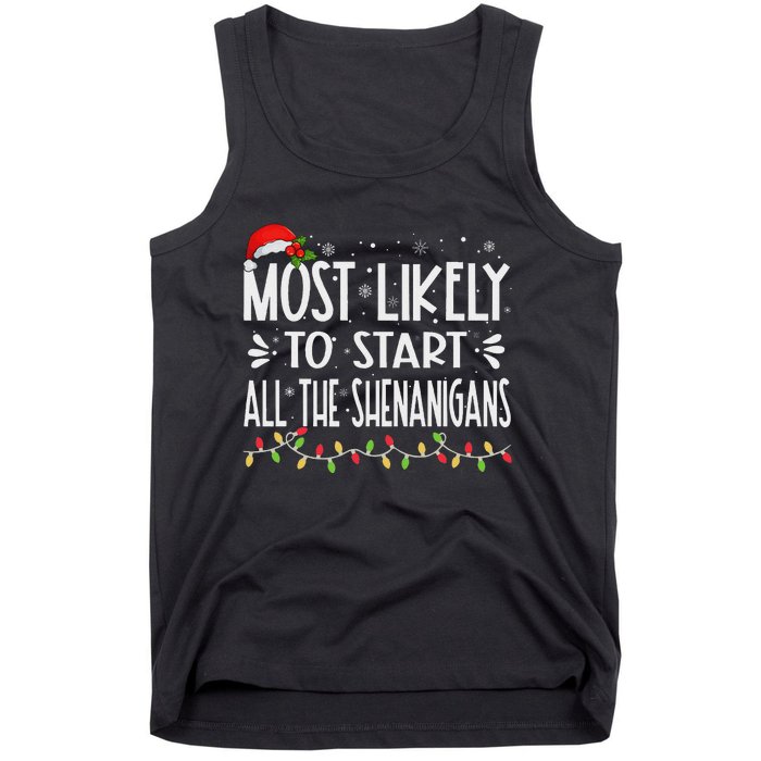 Most Likely To Start All The Shenanigans Funny Family Tank Top