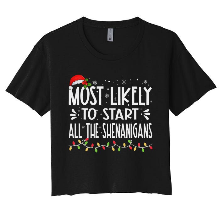 Most Likely To Start All The Shenanigans Funny Family Women's Crop Top Tee