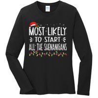 Most Likely To Start All The Shenanigans Funny Family Ladies Long Sleeve Shirt