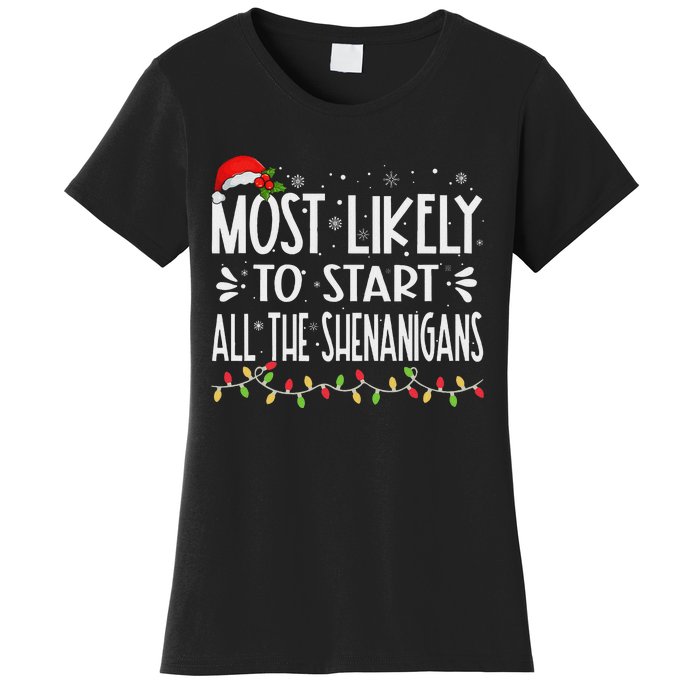 Most Likely To Start All The Shenanigans Funny Family Women's T-Shirt