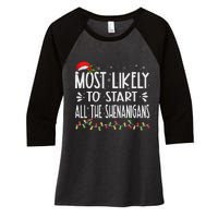 Most Likely To Start All The Shenanigans Funny Family Women's Tri-Blend 3/4-Sleeve Raglan Shirt