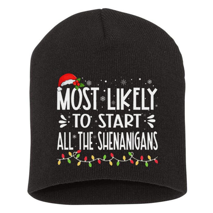 Most Likely To Start All The Shenanigans Funny Family Short Acrylic Beanie