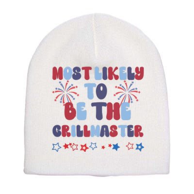 Most Likely To Be The Grillmaster Short Acrylic Beanie