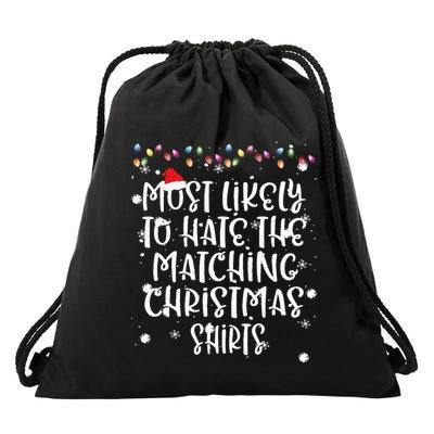 Most Likely To Hate Matching Christmas Funny Family Matching Drawstring Bag