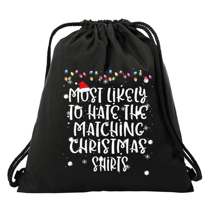 Most Likely To Hate Matching Christmas Funny Family Matching Drawstring Bag