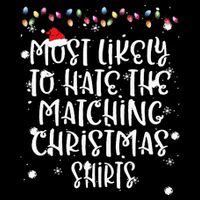 Most Likely To Hate Matching Christmas Funny Family Matching Drawstring Bag