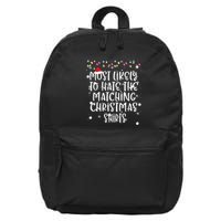 Most Likely To Hate Matching Christmas Funny Family Matching 16 in Basic Backpack