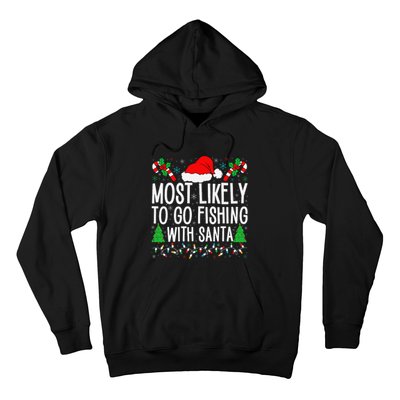 Most Likely To Go Fishing With Santa Funny Fishing Christmas Gift Hoodie