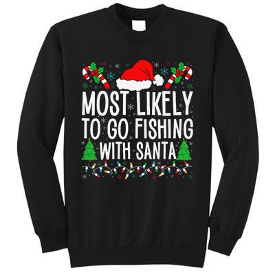 Most Likely To Go Fishing With Santa Funny Fishing Christmas Gift Sweatshirt