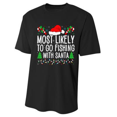 Most Likely To Go Fishing With Santa Funny Fishing Christmas Gift Performance Sprint T-Shirt