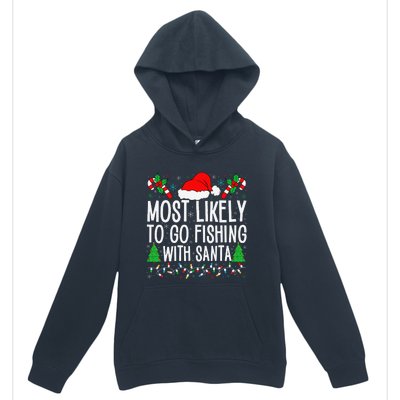 Most Likely To Go Fishing With Santa Funny Fishing Christmas Gift Urban Pullover Hoodie