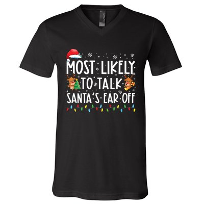 Most Likely To Talk Santas Ear Off Family Christmas Pajamas V-Neck T-Shirt