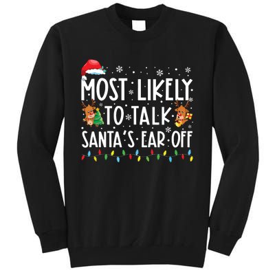 Most Likely To Talk Santas Ear Off Family Christmas Pajamas Tall Sweatshirt