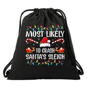 Most Likely To Crash Santas Sleigh Funny Xmas Pajama Drawstring Bag