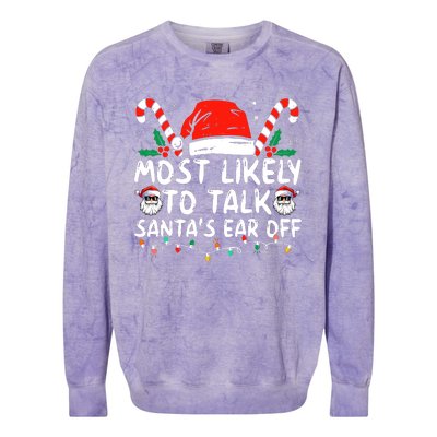 Most Likely To Talk SantaS Ear Off Family Christmas Pajamas Colorblast Crewneck Sweatshirt