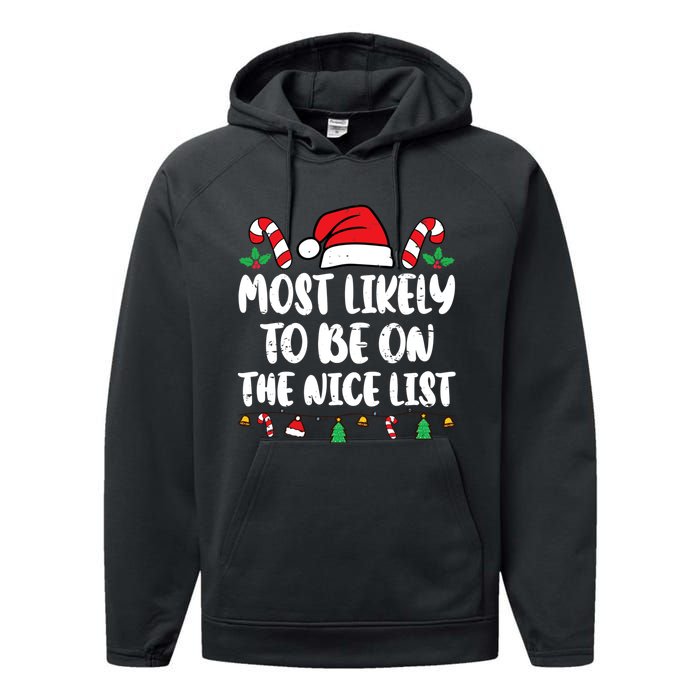 Most Likely To Be On The Nice List Xmas Family Christmas Performance Fleece Hoodie