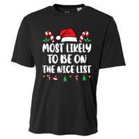 Most Likely To Be On The Nice List Xmas Family Christmas Cooling Performance Crew T-Shirt