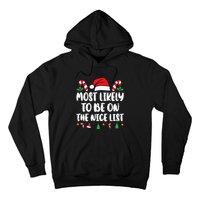 Most Likely To Be On The Nice List Xmas Family Christmas Hoodie