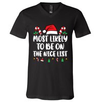 Most Likely To Be On The Nice List Xmas Family Christmas V-Neck T-Shirt