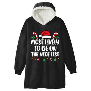 Most Likely To Be On The Nice List Xmas Family Christmas Hooded Wearable Blanket