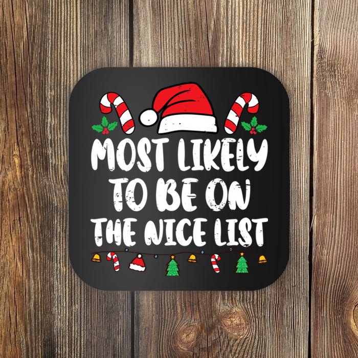 Most Likely To Be On The Nice List Xmas Family Christmas Coaster