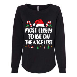 Most Likely To Be On The Nice List Xmas Family Christmas Womens California Wash Sweatshirt