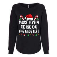 Most Likely To Be On The Nice List Xmas Family Christmas Womens California Wash Sweatshirt