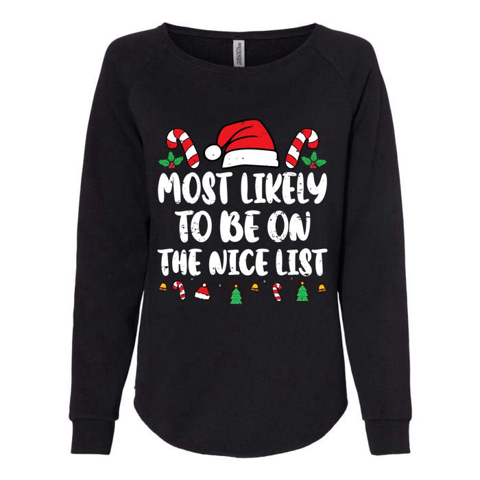 Most Likely To Be On The Nice List Xmas Family Christmas Womens California Wash Sweatshirt