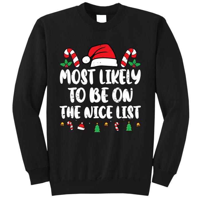 Most Likely To Be On The Nice List Xmas Family Christmas Tall Sweatshirt