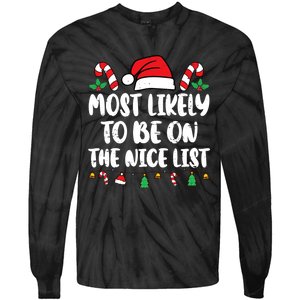 Most Likely To Be On The Nice List Xmas Family Christmas Tie-Dye Long Sleeve Shirt