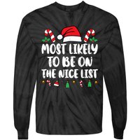 Most Likely To Be On The Nice List Xmas Family Christmas Tie-Dye Long Sleeve Shirt