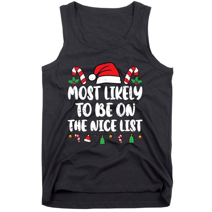 Most Likely To Be On The Nice List Xmas Family Christmas Tank Top