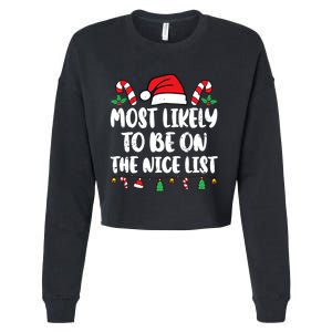 Most Likely To Be On The Nice List Xmas Family Christmas Cropped Pullover Crew