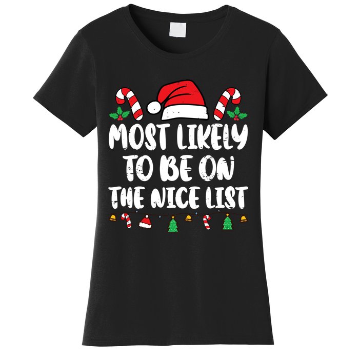 Most Likely To Be On The Nice List Xmas Family Christmas Women's T-Shirt