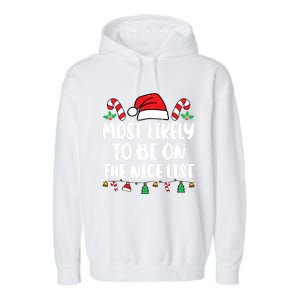 Most Likely To Be On The Nice List Xmas Family Christmas Garment-Dyed Fleece Hoodie