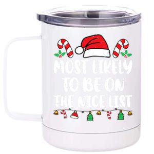 Most Likely To Be On The Nice List Xmas Family Christmas 12 oz Stainless Steel Tumbler Cup