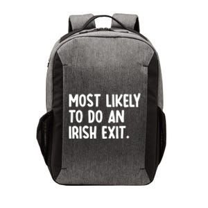 Most Likely To Do An Irish Exit Funny Quote Premium Vector Backpack