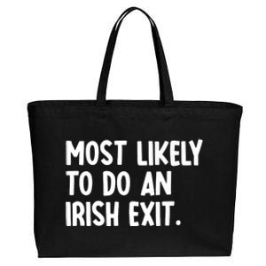 Most Likely To Do An Irish Exit Funny Quote Premium Cotton Canvas Jumbo Tote