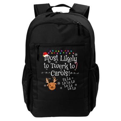 Most Likely To Twerk To Carols Fa La La La Funny Christmas Daily Commute Backpack