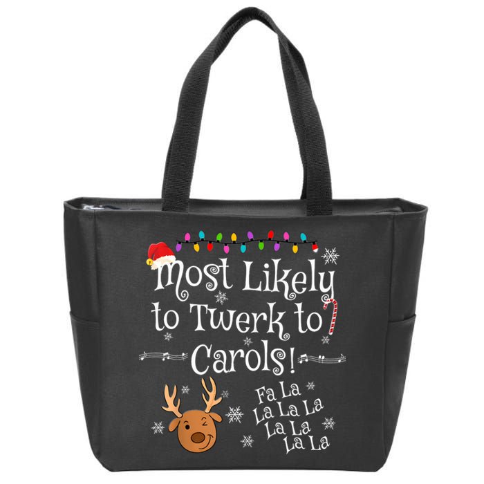 Most Likely To Twerk To Carols Fa La La La Funny Christmas Zip Tote Bag