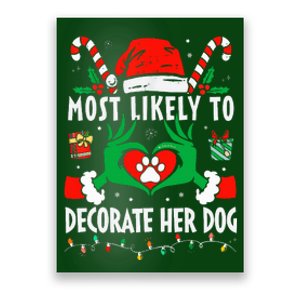 Most Likely To Decorate Her Dog Family Christmas Pajamas  Poster